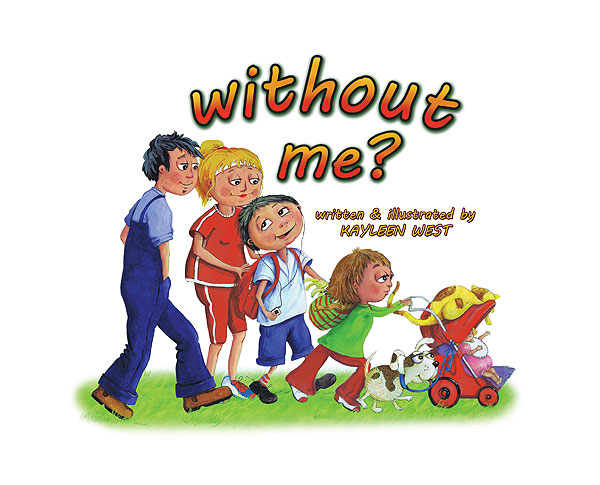 Inside title page from the children's picture book: Without Me